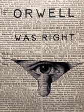 Carica l&#39;immagine nel visualizzatore di Gallery, Orwell was Right
